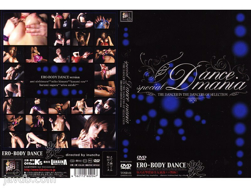 TOSD-01 SPECIAL DANCE MANIA ～ERO-BODY DANCE～ - 西村亚美